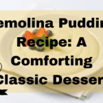 Semolina Pudding Recipe