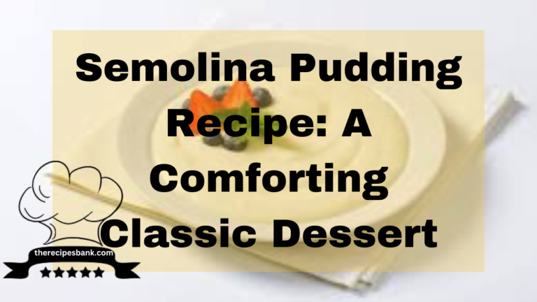 Semolina Pudding Recipe