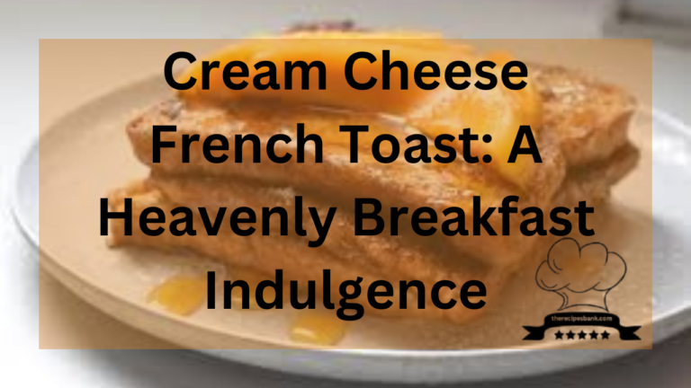 Cream Cheese French Toast