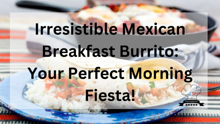 Irresistible Mexican Breakfast Burrito