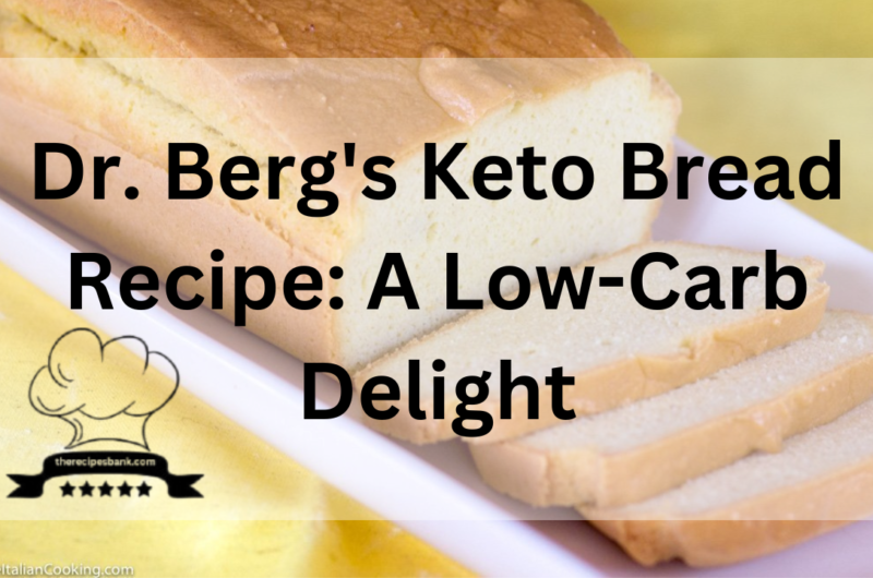 Dr. Berg's Keto Bread Recipe: A Low-Carb Delight