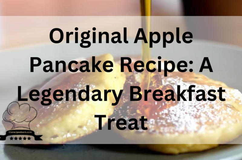 Original Apple Pancake Recipe: A Legendary Breakfast Treat